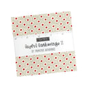 Joyful Gatherings II- Charm Pack